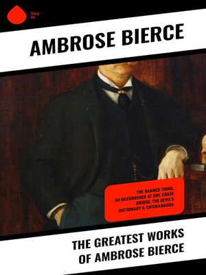 cover image of The Greatest Works of Ambrose Bierce